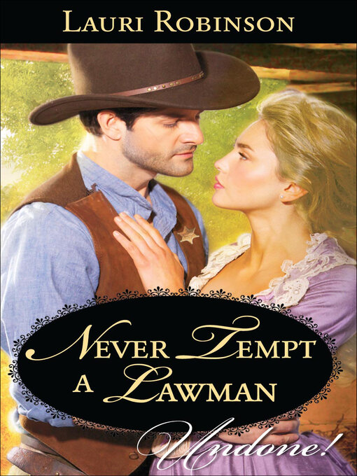 Title details for Never Tempt a Lawman by Lauri Robinson - Wait list